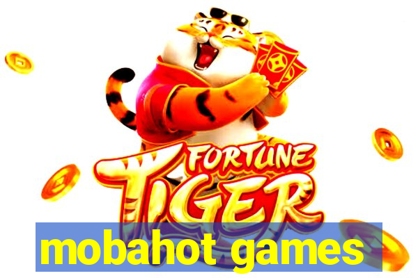 mobahot games